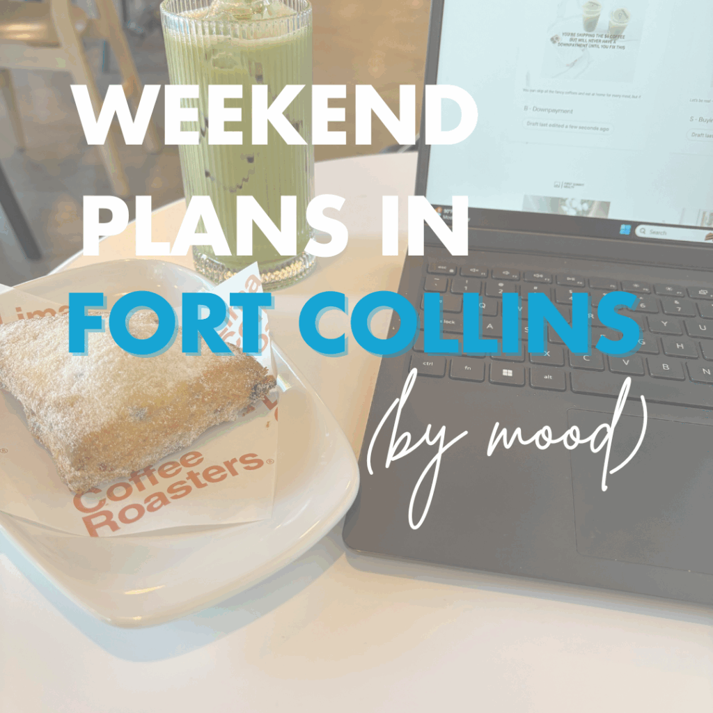 Matcha latte, pastry, and laptop at Lima Coffee in Fort Collins with overlaid text reading 'Weekend Plans in Fort Collins By Mood' — lifestyle feature image for a local weekend guide blog post.